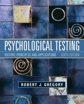 Hardcover Psychological Testing: History, Principles, and Applications Book