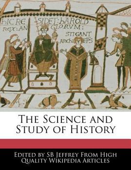 Paperback The Science and Study of History Book
