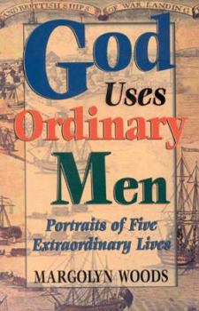 Paperback God Uses Ordinary Men: Portraits of Five Ordinary Lives Book