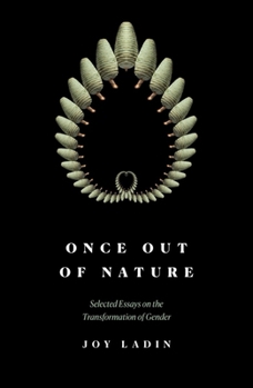 Paperback Once Out of Nature: Selected Essays on the Transformation of Gender, Book