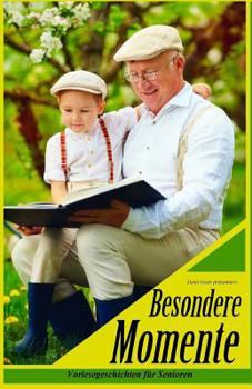Paperback Besondere Momente: Vorlesegeschichten für Senioren [German] Book