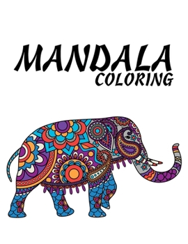 Paperback Mandala Coloring: Large 100 Inspirational Designs to Coloring for Adult with Pencils Featuring Beautiful Mandalas Book