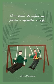 Paperback Como parar de entrar em pânico e aproveitar a vida [Portuguese] Book