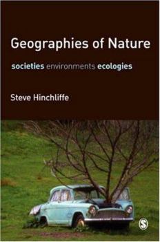 Paperback Geographies of Nature: Societies, Environments, Ecologies Book