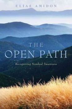 Paperback The Open Path: Recognizing Nondual Awareness Book