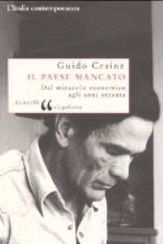 Paperback Il paese mancato. Dal miracolo economico agli anni Ottanta [Italian] Book