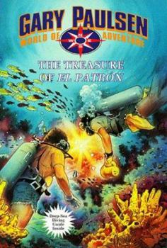The Treasure of El Patron (Paulsen, Gary. Gary Paulsen World of Adventure.) - Book #10 of the World of Adventure