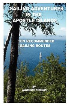 Paperback Sailing Adventures In The Apostle Islands Book