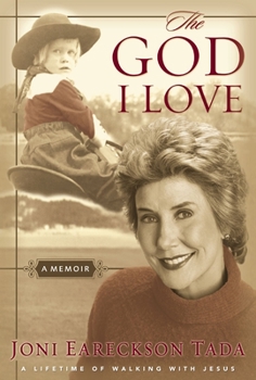 Paperback The God I Love: A Lifetime of Walking with Jesus Book