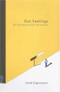 Hardcover Gut Feelings: The Intelligence of the Unconscious Book
