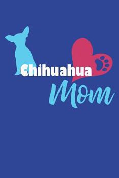 Paperback Chihuahua Mom: College Ruled Notebook Composition Book Diary Letter Book