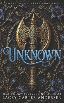Unknown: A Paranormal Reverse Harem (House of Berserkers) - Book #2 of the House of Berserkers