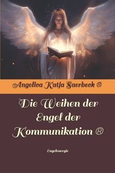 Paperback Die Weihen der Engel der Kommunikation: Engelenergie [German] Book