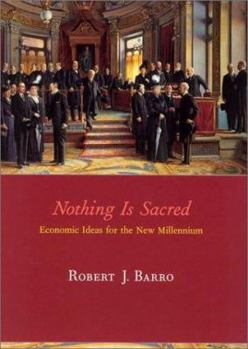 Paperback Nothing Is Sacred: Economic Ideas for the New Millennium Book