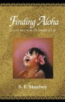 Hardcover Finding Aloha: Face to Face with the Breath of Life Book