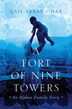 Hardcover A Fort of Nine Towers: An Afghan Family Story Book