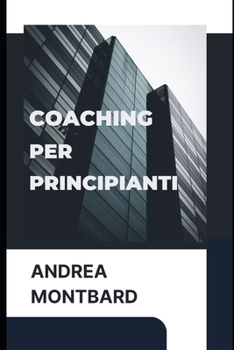 Paperback Coaching Per Principianti [Italian] Book