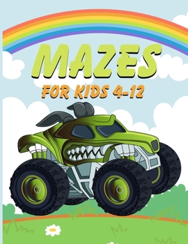 Paperback mazes for kids 4-12: Monster truck Activity Book for Kids - Problem-Solving - Fun and Challenging Mazes for Children Book