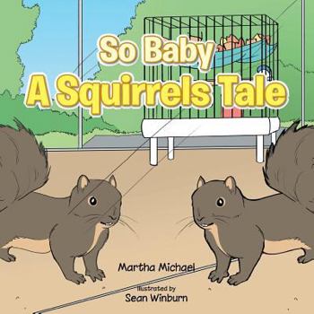 Paperback So Baby a Squirrels Tale Book