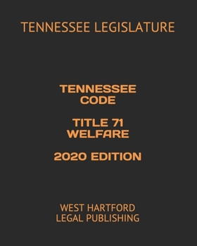 Paperback Tennessee Code Title 71 Welfare 2020 Edition: West Hartford Legal Publishing Book