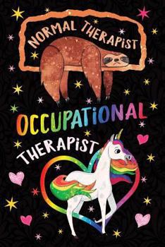 Paperback Normal Therapist Occupational Therapist Notebook Unicorn Rainbow: Funny Sloth Wide-Lined Diary Therapy Appreciation Book