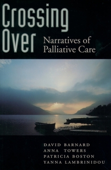 Paperback Crossing Over: Narratives of Palliative Care Book