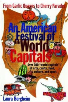 Paperback An American Festival of World Capitals: From Garlic Queens to Cherry Parades Book