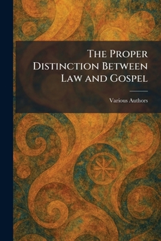 Paperback The Proper Distinction Between Law and Gospel Book
