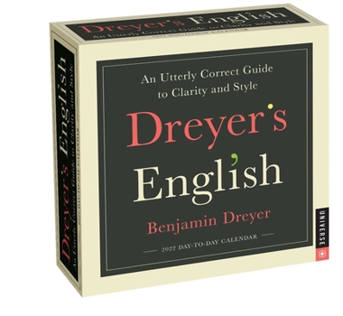 Calendar Dreyer's English 2022 Day-To-Day Calendar: An Utterly Correct Guide to Clarity and Style Book