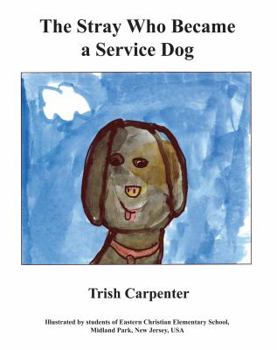 Paperback The Stray Who Became A Service Dog Book