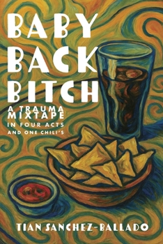 Paperback Baby Back Bitch: a trauma mixtape in four acts Book