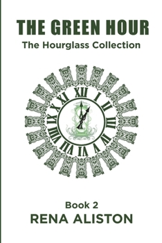 Paperback The Green Hour: The Hourglass Collection Book 2 Book