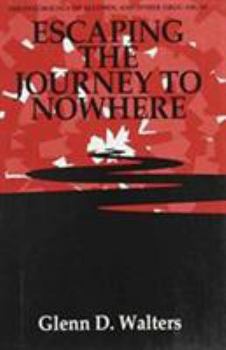 Escaping The Journey To Nowhere: The Psychology Of Alcohol And Other Drug Abuse