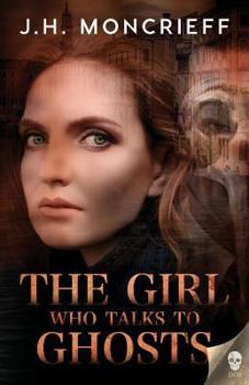 Paperback The Girl Who Talks to Ghosts Book