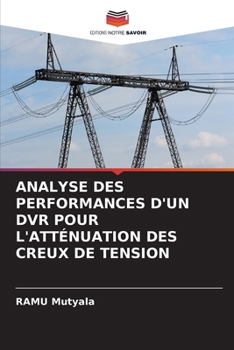 Paperback Analyse Des Performances d'Un DVR Pour l'Atténuation Des Creux de Tension [French] Book