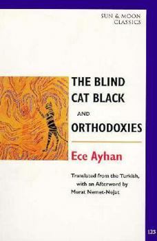 Paperback The Blind Cat Black and Orthodoxies (Sun & Moon Classics) Book