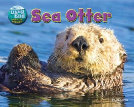 Sea Otter - Book  of the Deep End: Animal Life Underwater