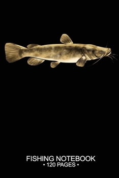 Fishing Notebook 120 Pages: 6"x 9'' Blank Paper Sheets Paperback Log-Book Cool Unique Freshwater Game Fish Saltwater Fly Journal Composition Notes Day Planner Notepad