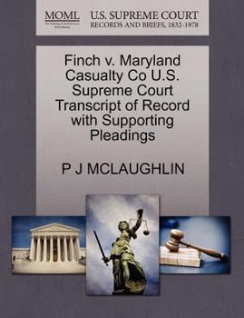 Finch v. Maryland Casualty Co U.S. Supreme Court Transcript of Record with Supporting Pleadings