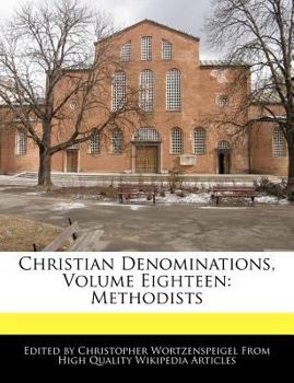 Paperback Christian Denominations, Volume Eighteen: Methodists Book