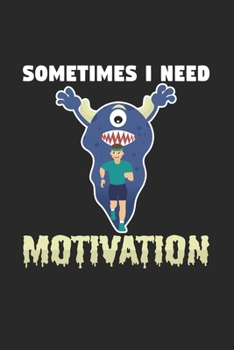 Paperback Sometimes I need motivation: 6x9 Jogging - dotgrid - dot grid paper - notebook - notes Book