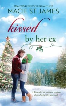 Paperback Kissed by Her Ex: A Sweet Second Chance Romance Book