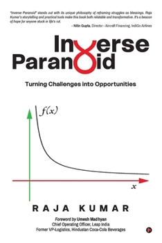 Paperback Inverse Paranoid: Turning Challenges into Opportunities Book