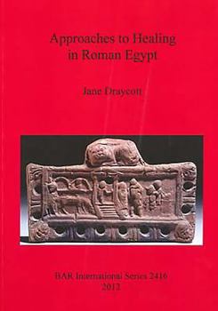 Paperback Approaches to Healing in Roman Egypt Book