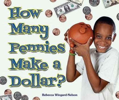 How Many Pennies Make a Dollar? - Book  of the I Like Money Math!