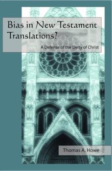 Paperback Bias in New Testament Translations? a Defense of the Deity of Christ Book