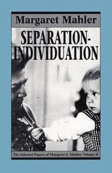 Paperback Separation--Individuation: Essays in Honor of Margaret S. Mahler Book