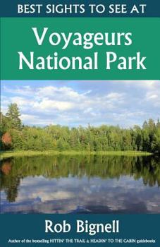 Paperback Best Sights to See at Voyageurs National Park Book