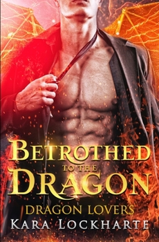 Paperback Betrothed to the Dragon Book