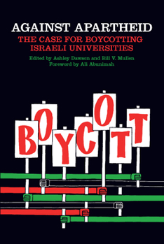 Paperback Against Apartheid: The Case for Boycotting Israeli Universities Book